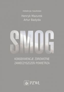 Okadka ksiki - Smog. Konsekwencje zdrowotne zanieczyszcze powietrza