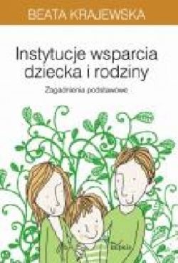 Okadka ksiki - Instytucje wsparcia dziecka i rodziny