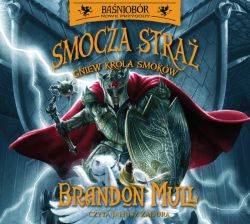 Okadka ksiki - Smocza Stra (Tom 2) Gniew Krla Smokw. Audiobook