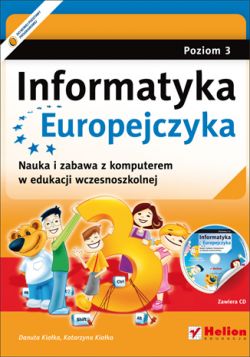 Okadka ksiki - Informatyka Europejczyka. Nauka i zabawa z komputerem w edukacji wczesnoszkolnej. Poziom 3 (Wydanie II)