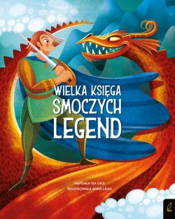 Okadka ksiki - Fantastyczne stworzenia. Wielka ksiga smoczych legend