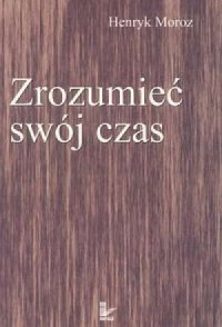 Okadka ksiki - Zrozumie swj czas