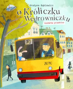 Okadka ksiki - O krliczku wdrowniczku historia prawdziwa