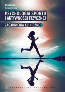 Okadka ksiki - Psychologia sportu i aktywnoci fizycznej