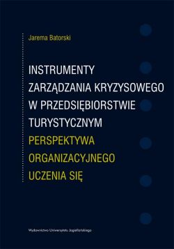 Okadka ksiki - Instrumenty zarzdzania kryzysowego w przedsibiorstwie turystycznym. Perspektywa organizacyjnego uczenia si