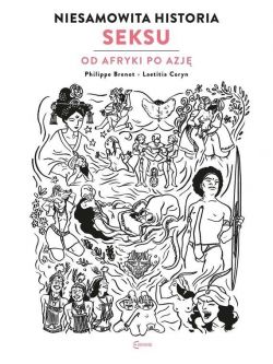 Okadka ksiki -  Niesamowita historia seksu Od Afryki po Azj