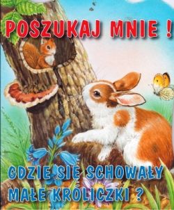 Okadka ksiki - Poszukaj mnie! Gdzie si schoway mae krliczki?