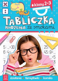 Okadka ksiki - Tabliczka mnoenia ze smokami. Klasy 2-3. Dziaania, amigwki, komiks