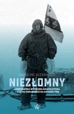 Okadka ksiki - Niezomny. Legendarna wyprawa Shackletona i statku Endurance na Antarktyd