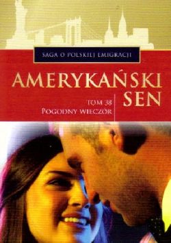 Okadka ksiki - Pogodny wieczr. Amerykaski sen. Tom 38