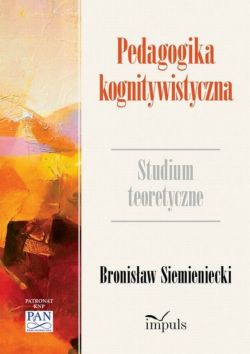 Okadka ksiki - Pedagogika kognitywistyczna. Studium teoretyczne