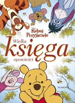 Okadka ksiki - Wielka ksiga opowieci. Kubu Puchatek