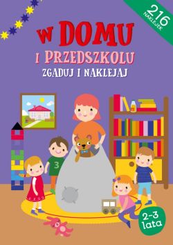 Okadka ksiki -  Zgaduj i naklejaj - W domu i w przedszkolu