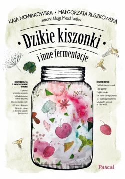 Okadka ksiki - Dzikie kiszonki i inne fermentacje