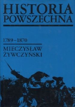 Okadka ksiki - Historia powszechna. 1789-1870