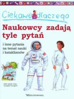 Okadka ksiki - Ciekawe dlaczego naukowcy zadaj tyle pyta