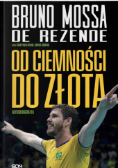 Okadka ksiki - Bruno Rezende. Od ciemnoci do zota