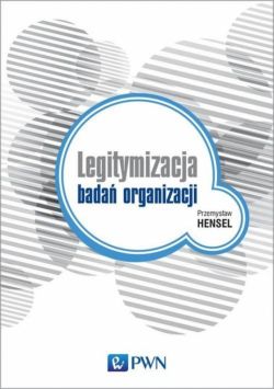 Okadka ksiki - Legitymalizacja bada organizacji