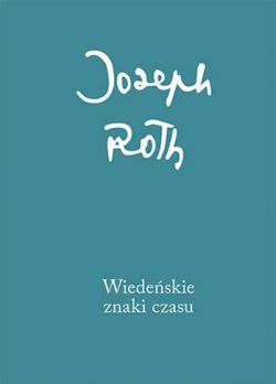 Okadka ksiki - Wiedeskie znaki czasu. Felietony z lat 1915-1919