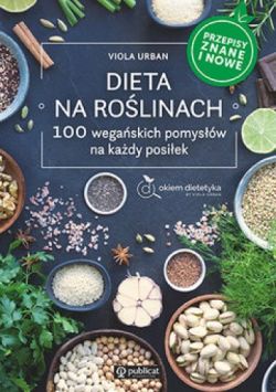 Okadka ksiki - Dieta na rolinach. 100 wegaskich pomysw na kady posiek 