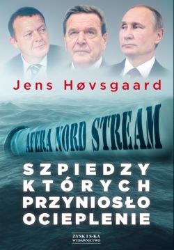 Okadka ksiki - Szpiedzy, ktrych przynioso ocieplenie. Afera Nord Stream