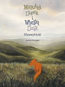 Okadka ksiki - Malutki Lisek i Wielki Dzik. Niezwyko. Tom 9