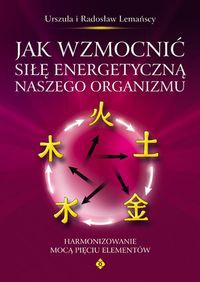 Okadka ksiki - Jak wzmocni si energetyczn naszego organizmu