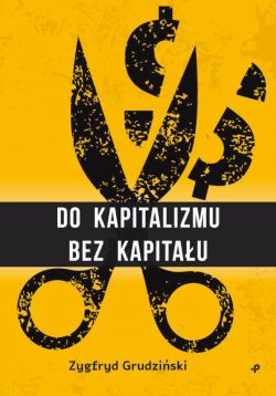 Okadka ksiki - Do kapitalizmu bez kapitau