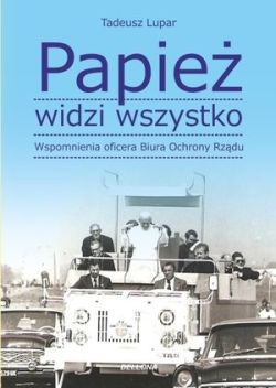 Okadka ksiki - Papie widzi wszystko! Wspomnienia oficera BOR