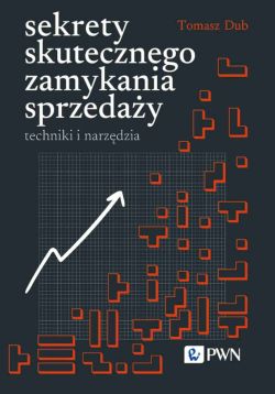 Okadka ksiki - Sekrety skutecznego zamykania sprzeday