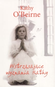 Okadka ksiki - Wstrzsajce wyznania Kathy