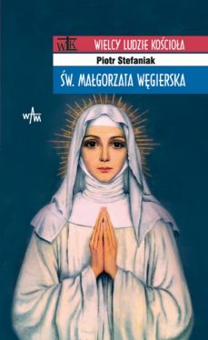 Okadka ksiki - w. Magorzata Wgierska