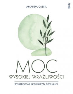 Okadka ksiki - Moc wysokiej wraliwoci. Wykorzystaj swj ukryty potencja