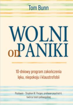 Okadka ksiki - Wolni od paniki. 10 dniowy program zakoczenia lku, paniki i klaustrofobii