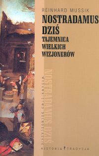 Okadka ksiki - Nostradamus dzi. Tajemnica wielkich wizjonerw