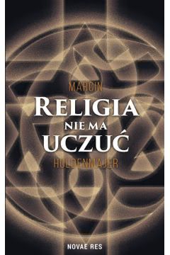 Okadka ksiki - Religia nie ma uczu