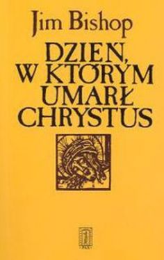 Okadka ksiki - Dzie w ktrym umar Chrystus