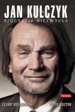 Okadka ksiki - Jan Kulczyk Biografia niezwyka