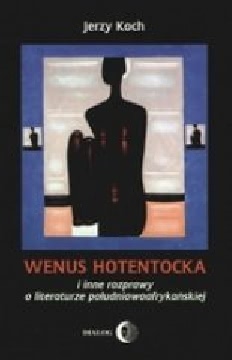 Okadka ksiki - Wenus hotentocka i inne rozprawy o literaturze poudniowoafrykaskiej