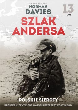 Okadka ksiki - Szlak Andersa (#13). Polskie sieroty