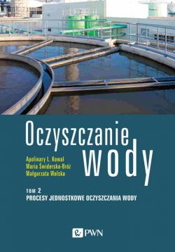 Okadka ksiki - Oczyszczanie wody. Tom 2. Procesy jednostkowe oczyszczania wody