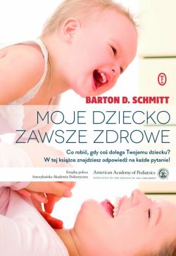 Okadka ksiki - Moje dziecko zawsze zdrowe