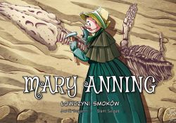 Okadka ksiki - Mary Anning. owczyni smokw