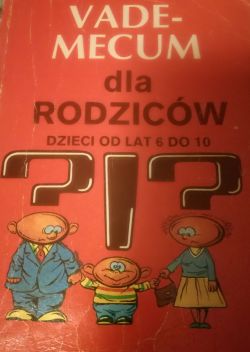 Okadka ksiki - Vademecum dla rodzicw dzieci od lat 6 do 10