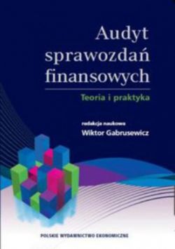 Okadka ksiki - Audyt sprawozda finansowych. Teoria i praktyka