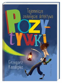 Okadka ksiki - Tajemnicze zniknicie detektywa Pozytywki