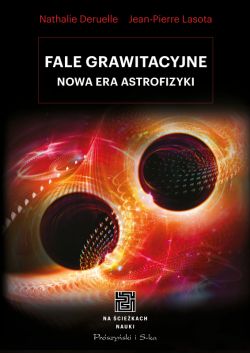 Okadka ksiki - Fale grawitacyjne. Nowa era astrofizyki