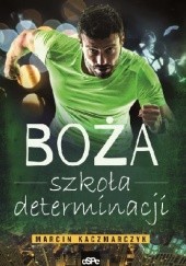 Okadka ksiki - Boa szkoa determinacji