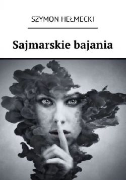 Okadka ksiki - Sajmarskie bajania 