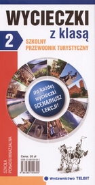 Okadka ksiki - Wycieczki z klas cz 2. Szkolny przewodnik turystyczny